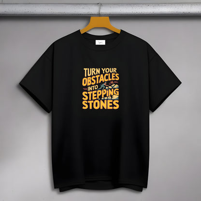Turn Your Obstacles Into Stepping Stones, Oversized T-Shirt